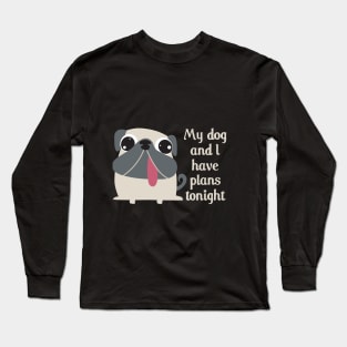 Dog plans Long Sleeve T-Shirt